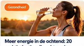 Meer energie in de ochtend: 17 gewoontes voor een rustigere start van de dag